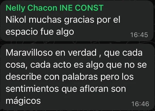 Mensaje de WhatsApp de Nelly Chacón: Muchas gracias por el espacio, fue algo maravilloso en verdad. Cada cosa, cada acto es algo que no se describe con palabras, pero los sentimientos que afloran son mágicos.